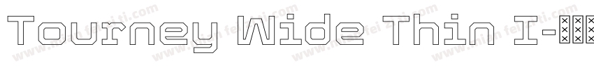 Tourney Wide Thin I字体转换